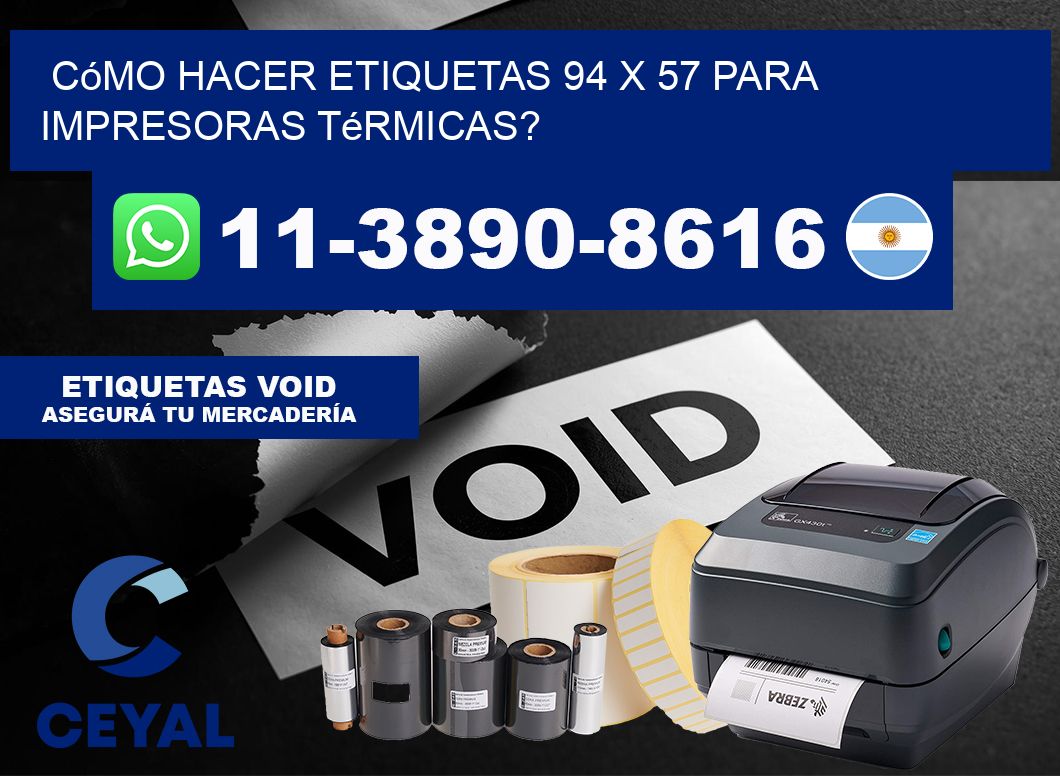 Cómo hacer etiquetas 94 x 57 para impresoras térmicas?