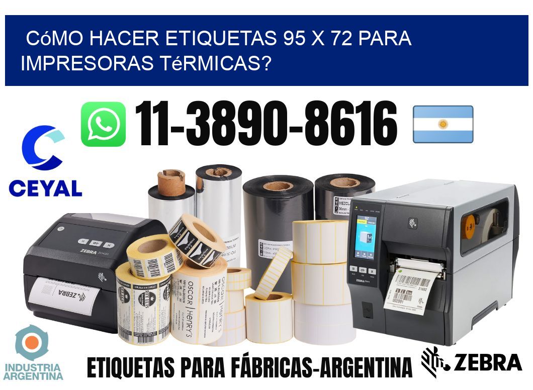 Cómo hacer etiquetas 95 x 72 para impresoras térmicas?