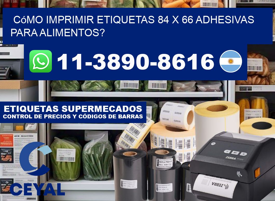 Cómo imprimir etiquetas 84 x 66 adhesivas para alimentos?