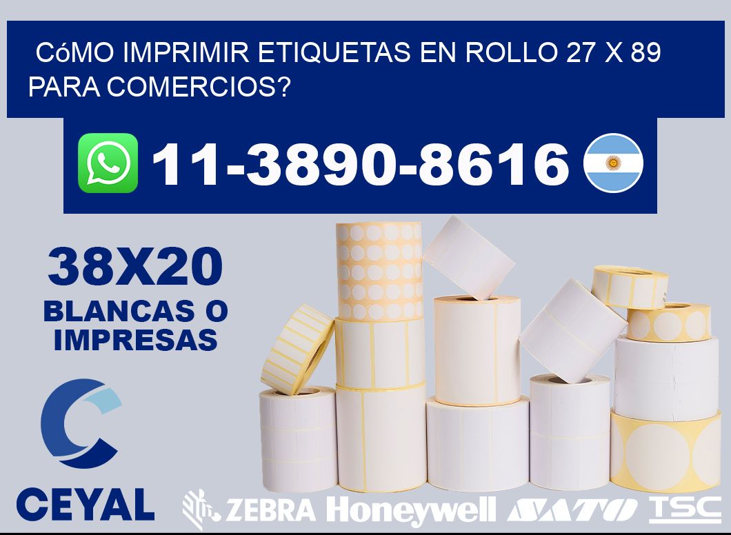 Cómo imprimir etiquetas en rollo 27 x 89 para comercios?