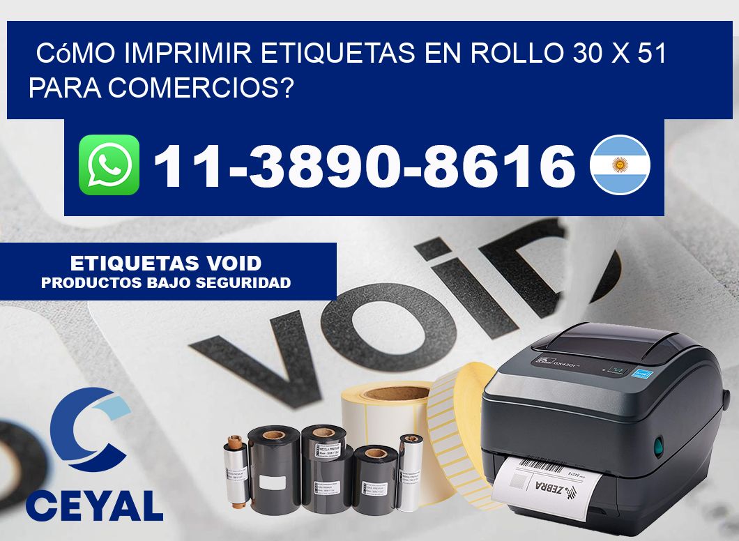 Cómo imprimir etiquetas en rollo 30 x 51 para comercios?