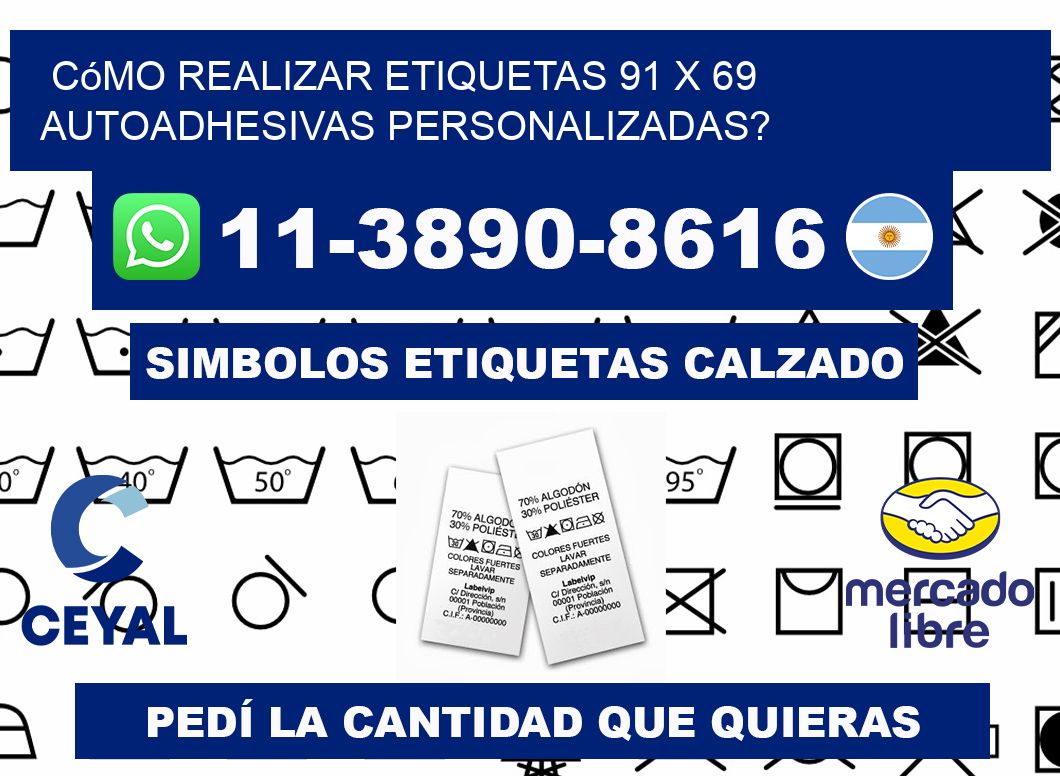 Cómo realizar etiquetas 91 x 69 autoadhesivas personalizadas?