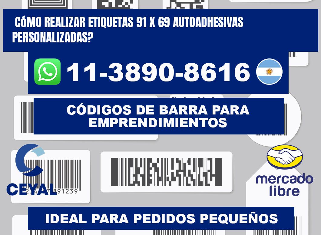 Cómo realizar etiquetas 91 x 69 autoadhesivas personalizadas?