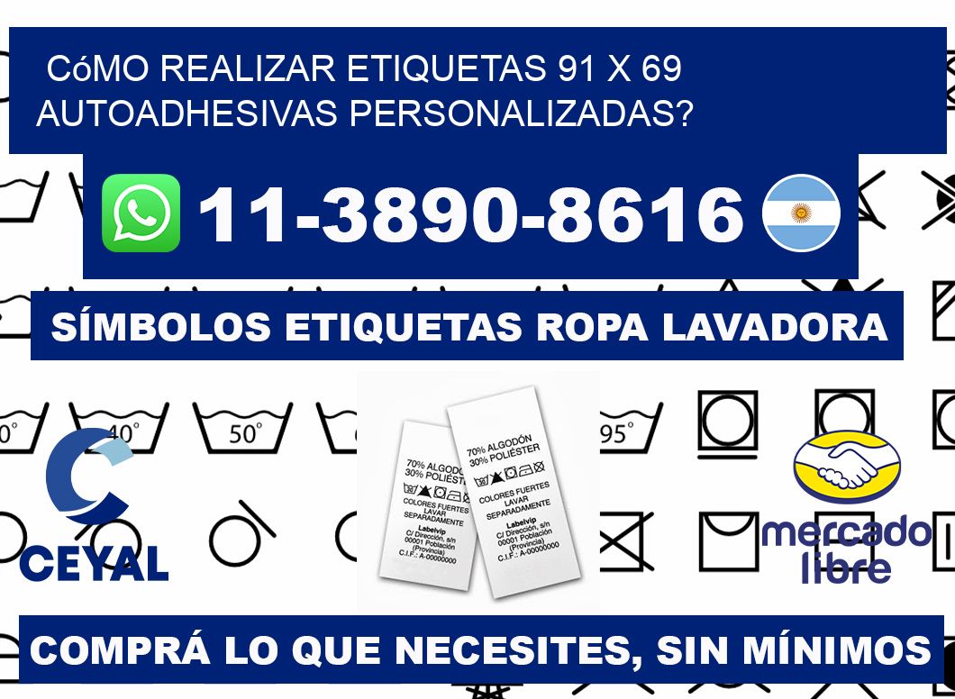 Cómo realizar etiquetas 91 x 69 autoadhesivas personalizadas?