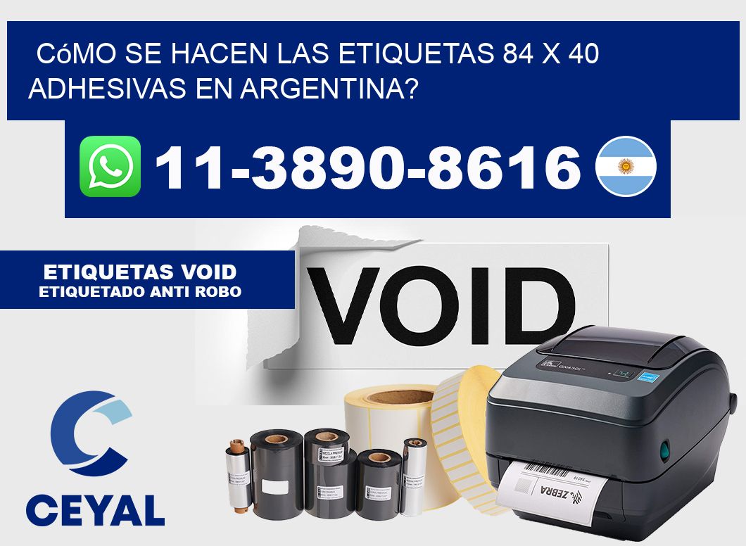 Cómo se hacen las etiquetas 84 x 40 adhesivas en Argentina?