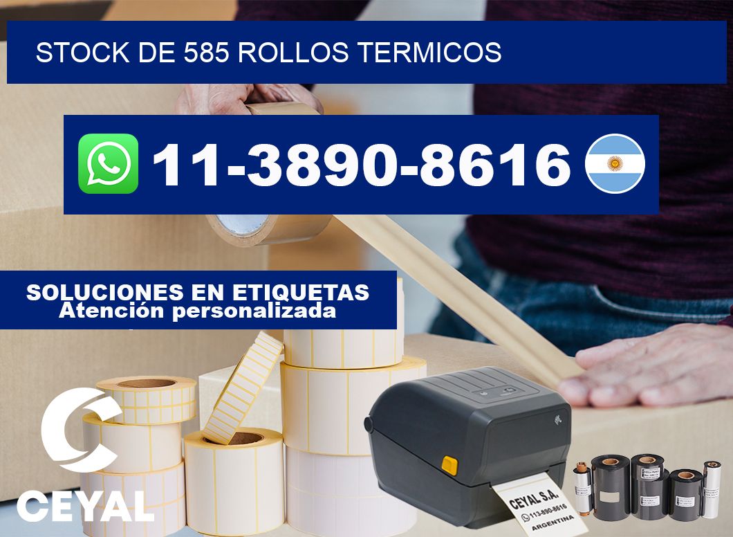 STOCK DE 585 ROLLOS TERMICOS
