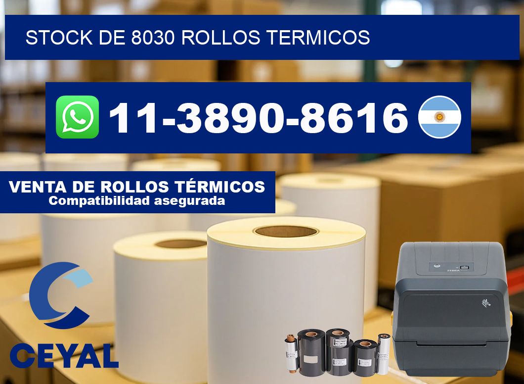STOCK DE 8030 ROLLOS TERMICOS