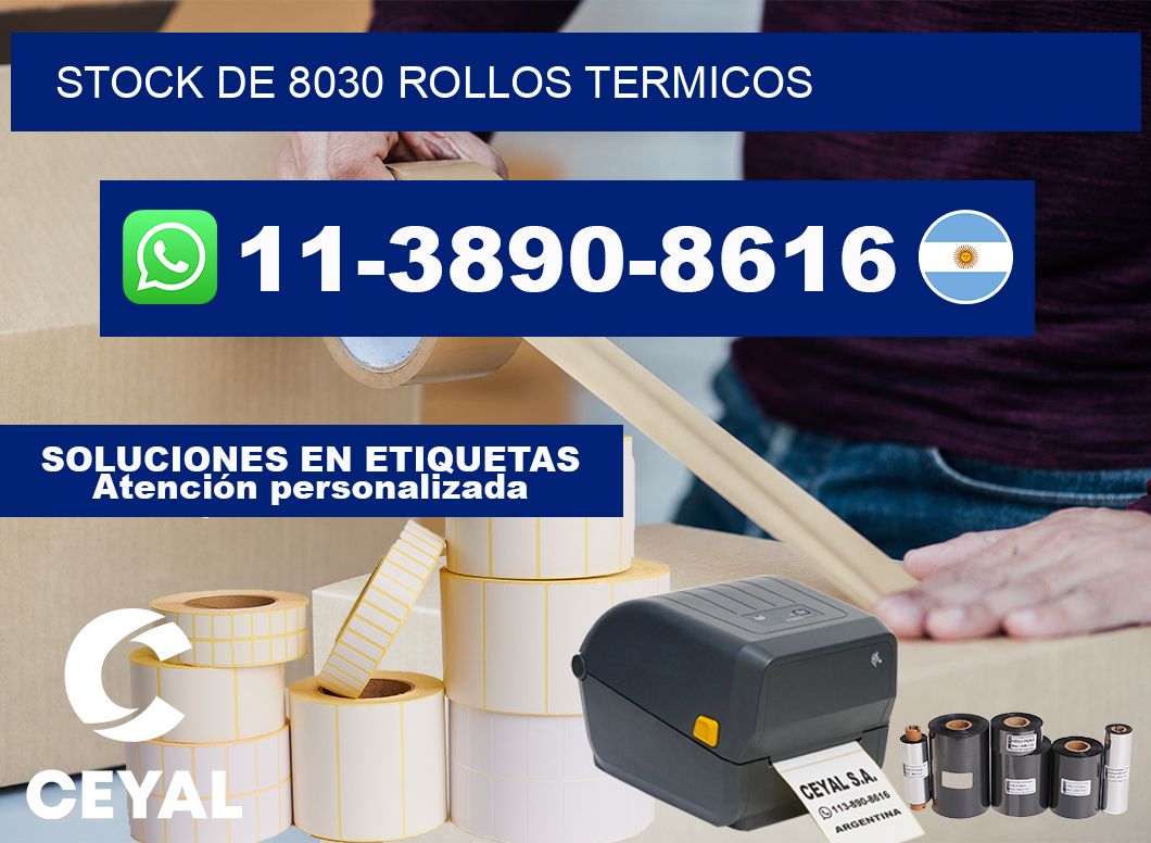 STOCK DE 8030 ROLLOS TERMICOS