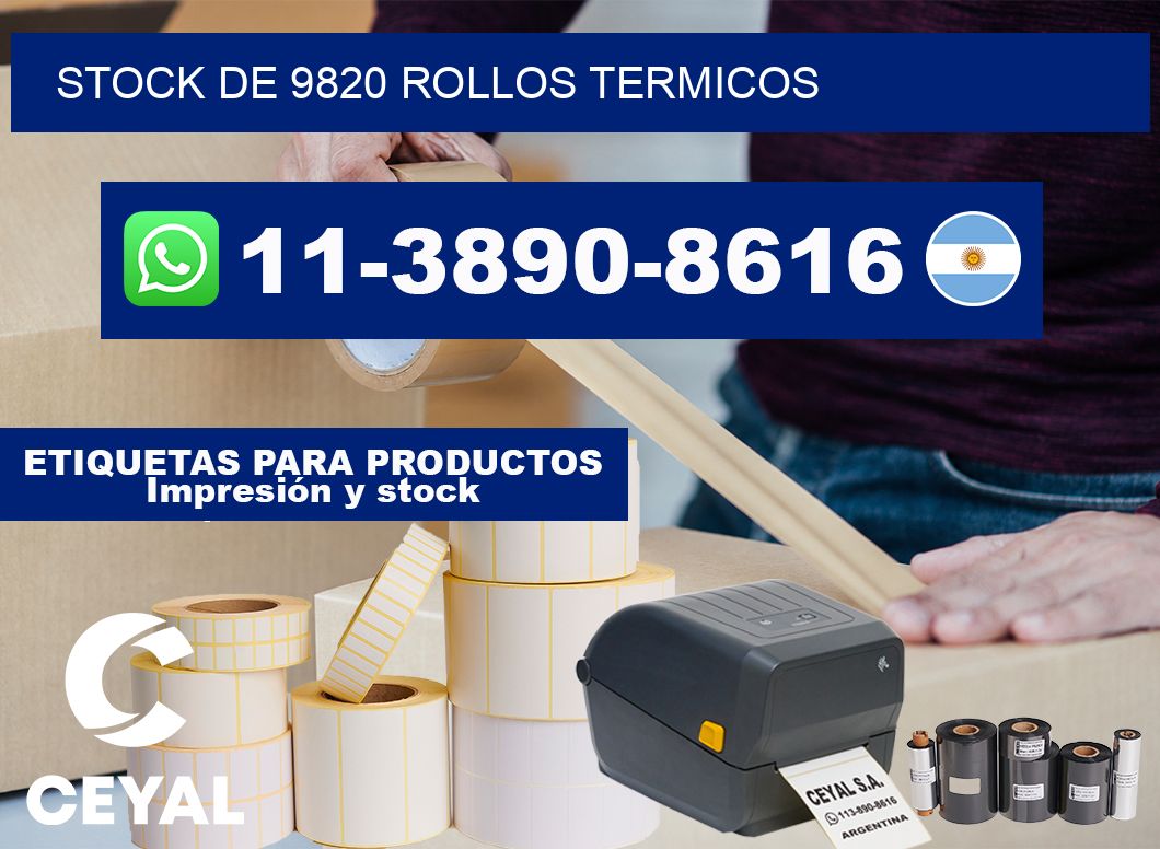 STOCK DE 9820 ROLLOS TERMICOS