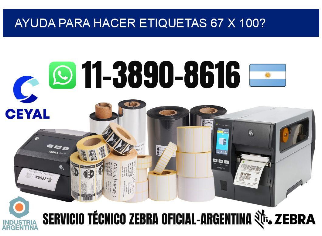 ayuda para hacer etiquetas 67 x 100?