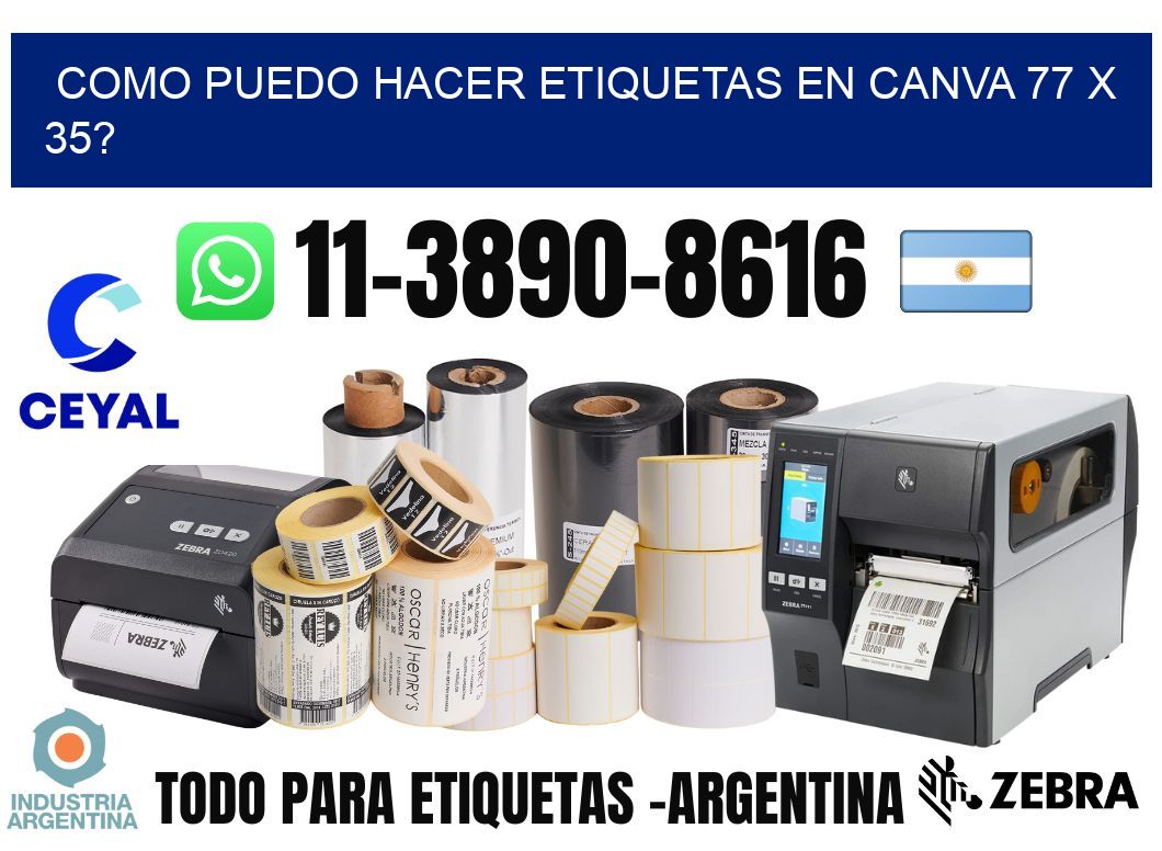 como puedo hacer etiquetas en canva 77 x 35?