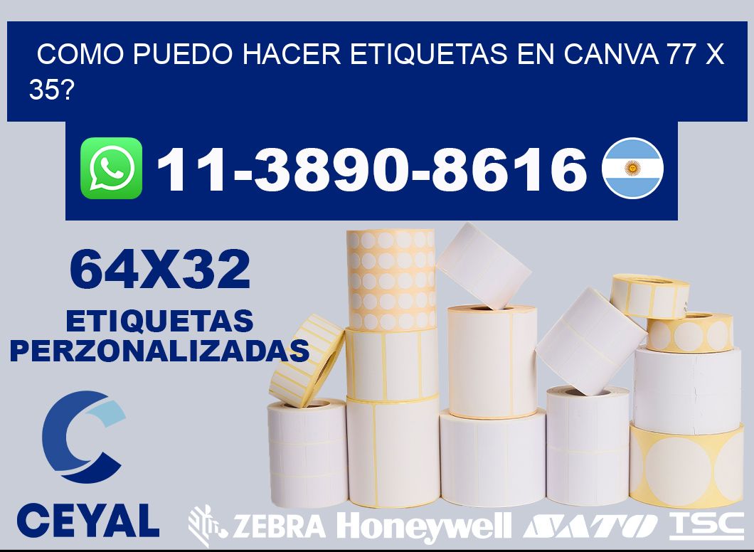como puedo hacer etiquetas en canva 77 x 35?