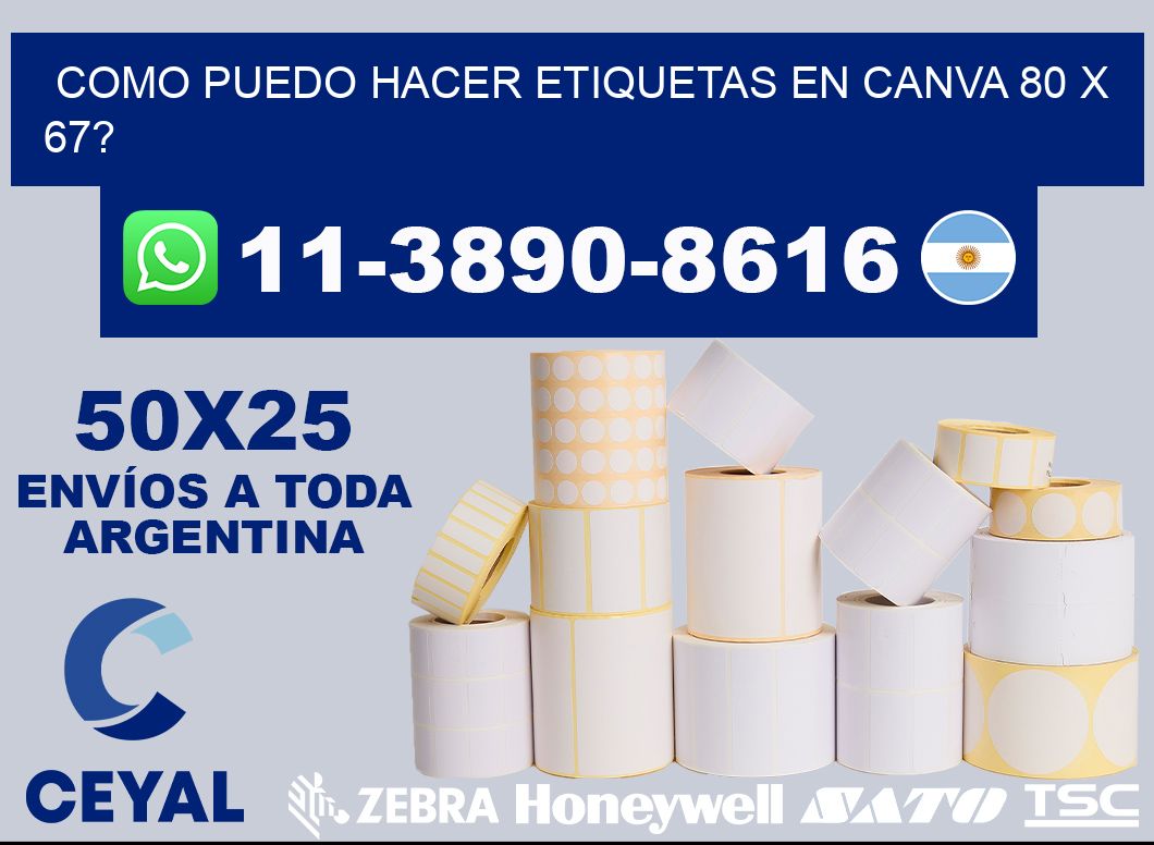 como puedo hacer etiquetas en canva 80 x 67?