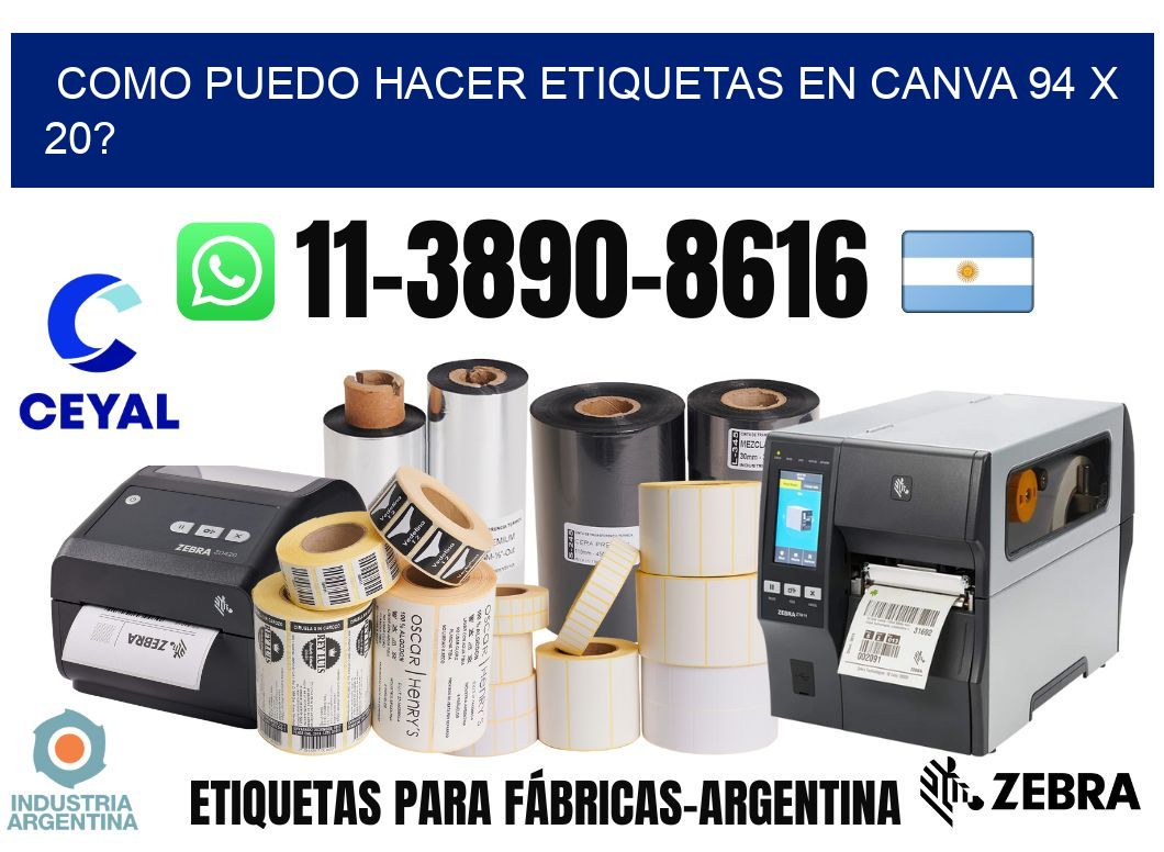 como puedo hacer etiquetas en canva 94 x 20?