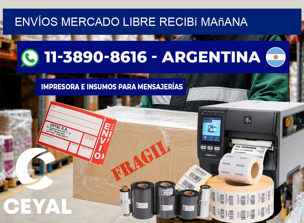 ENVÍOS MERCADO LIBRE recibí mañana
