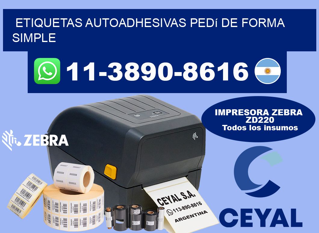 ETIQUETAS AUTOADHESIVAS Pedí de forma simple