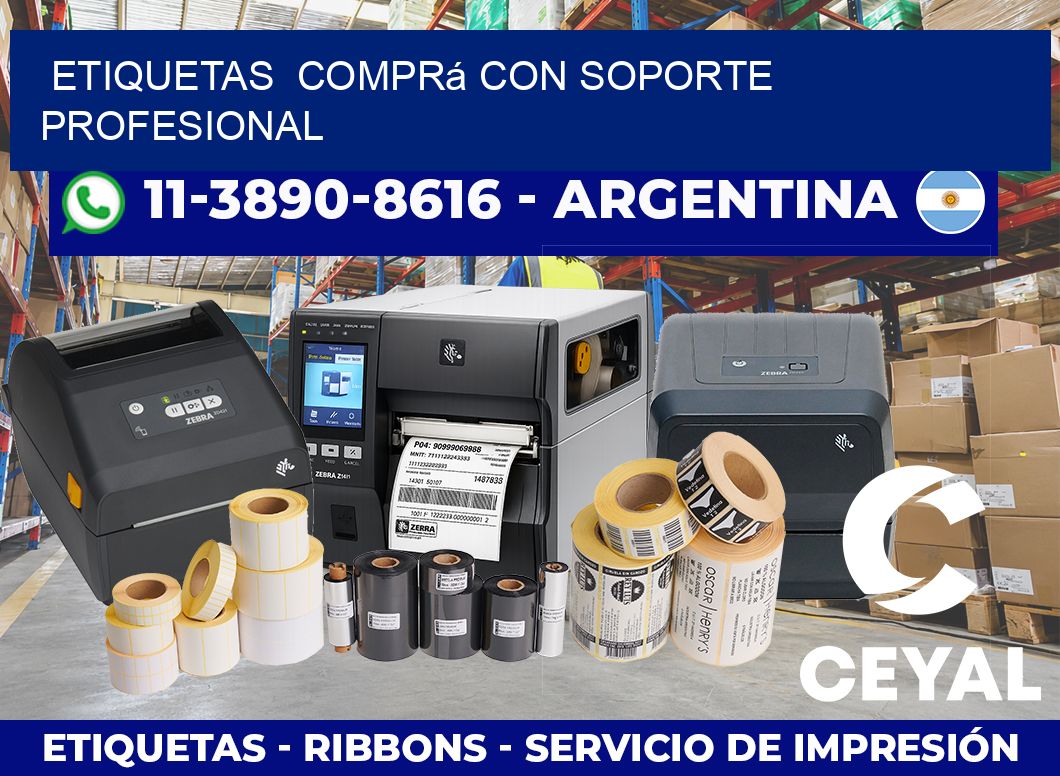 ETIQUETAS  Comprá con soporte profesional