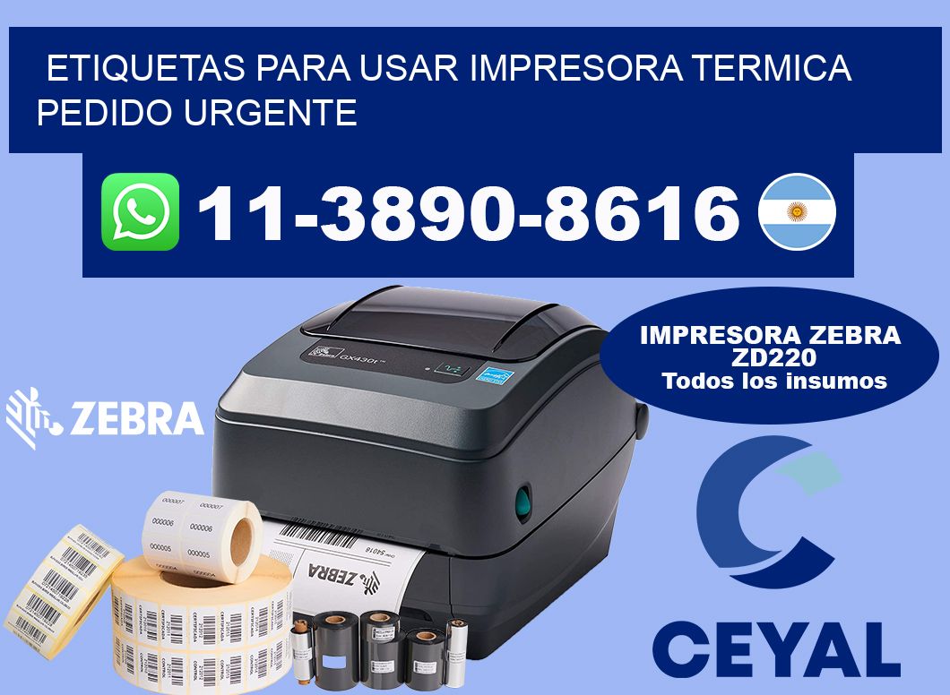 ETIQUETAS PARA USAR IMPRESORA TERMICA Pedido urgente