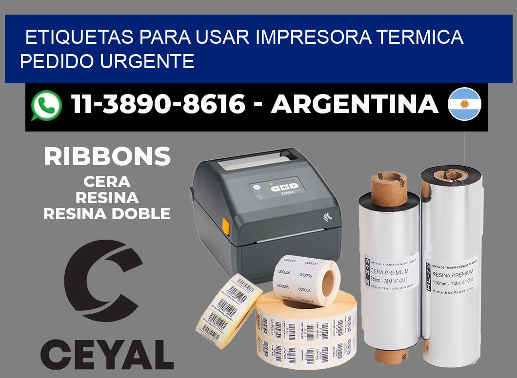 ETIQUETAS PARA USAR IMPRESORA TERMICA Pedido urgente