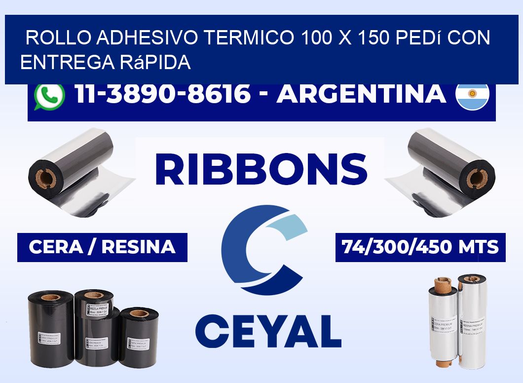 ROLLO ADHESIVO TERMICO 100 X 150 Pedí con entrega rápida