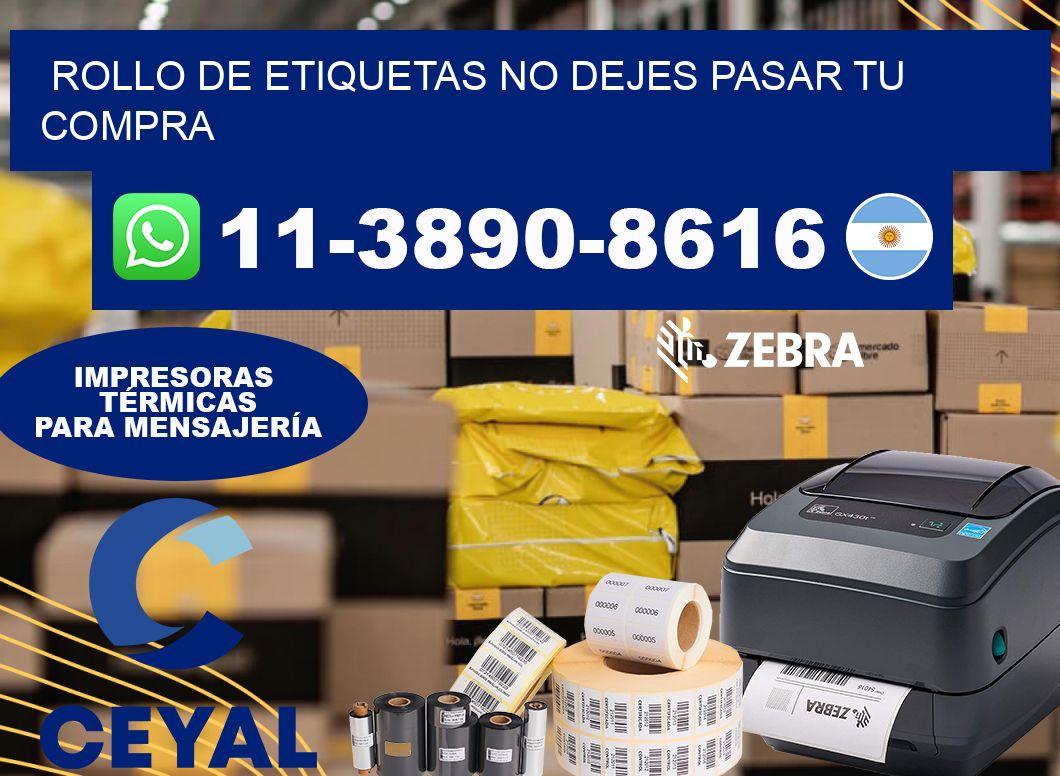 ROLLO DE ETIQUETAS No dejes pasar tu compra