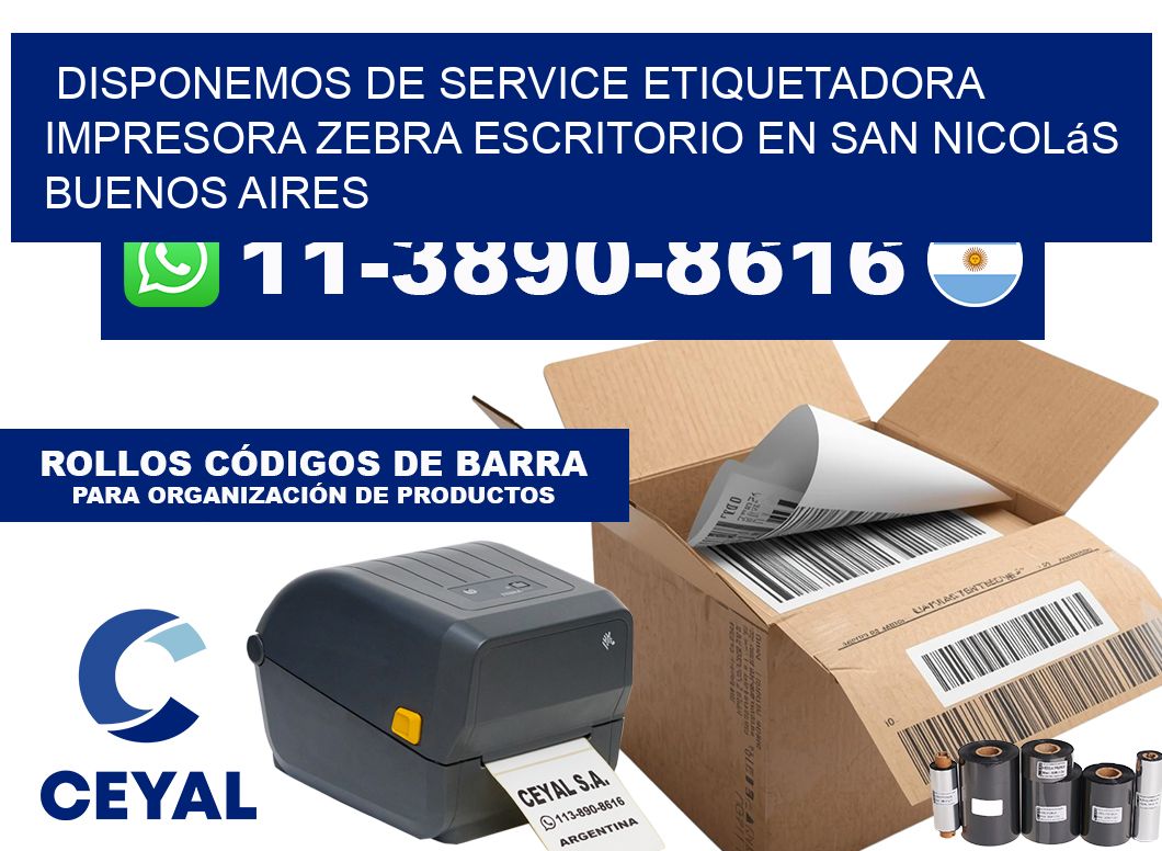 disponemos de service etiquetadora impresora zebra escritorio en San Nicolás Buenos Aires
