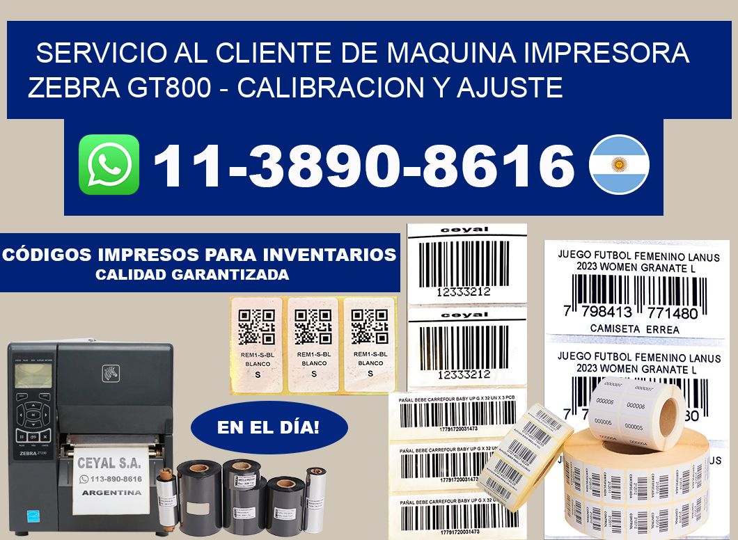servicio al cliente de Maquina impresora zebra GT800 - Calibracion y Ajuste