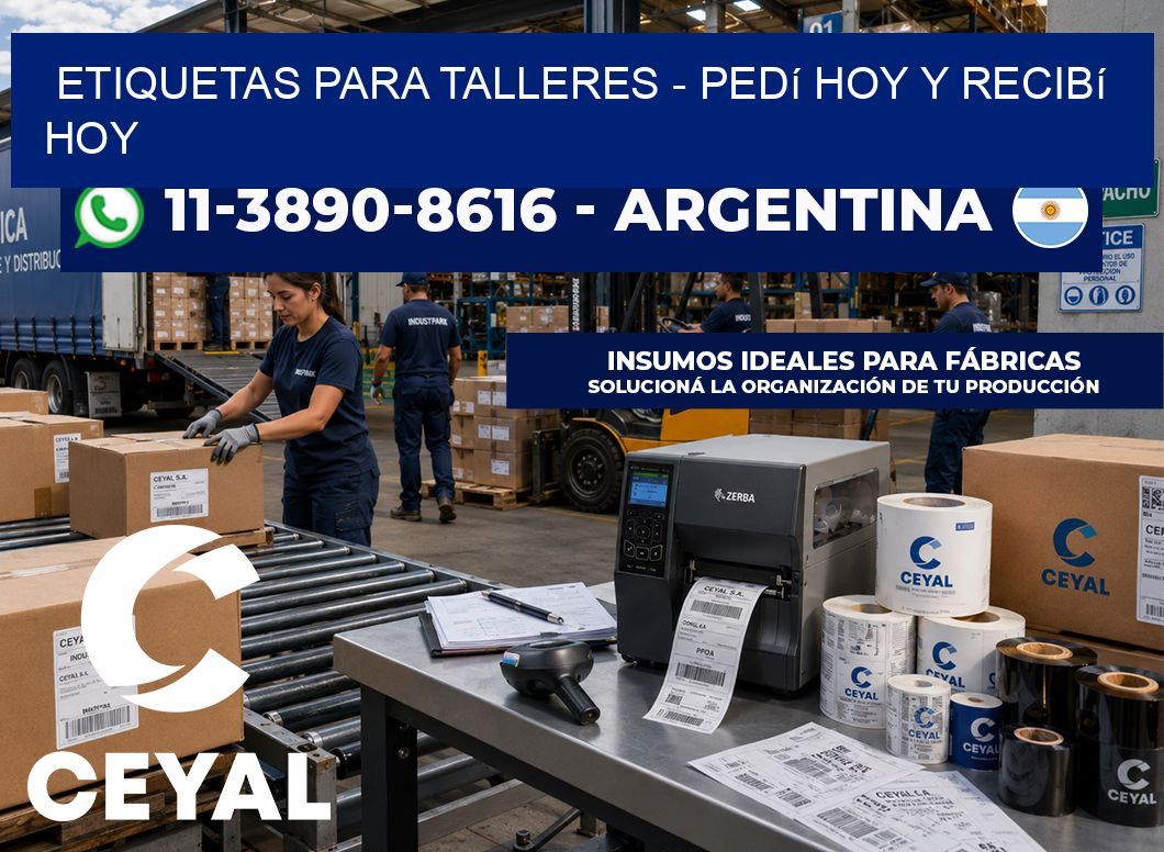ETIQUETAS PARA TALLERES - Pedí hoy y recibí hoy