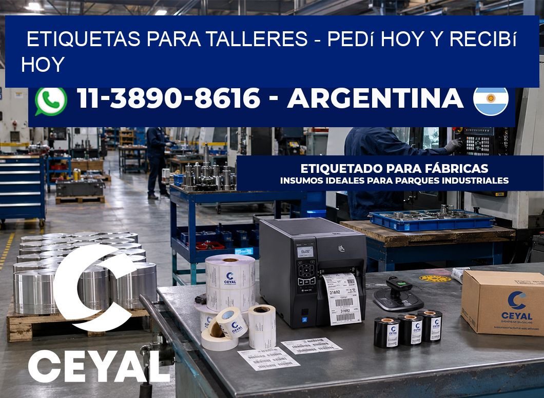 ETIQUETAS PARA TALLERES - Pedí hoy y recibí hoy
