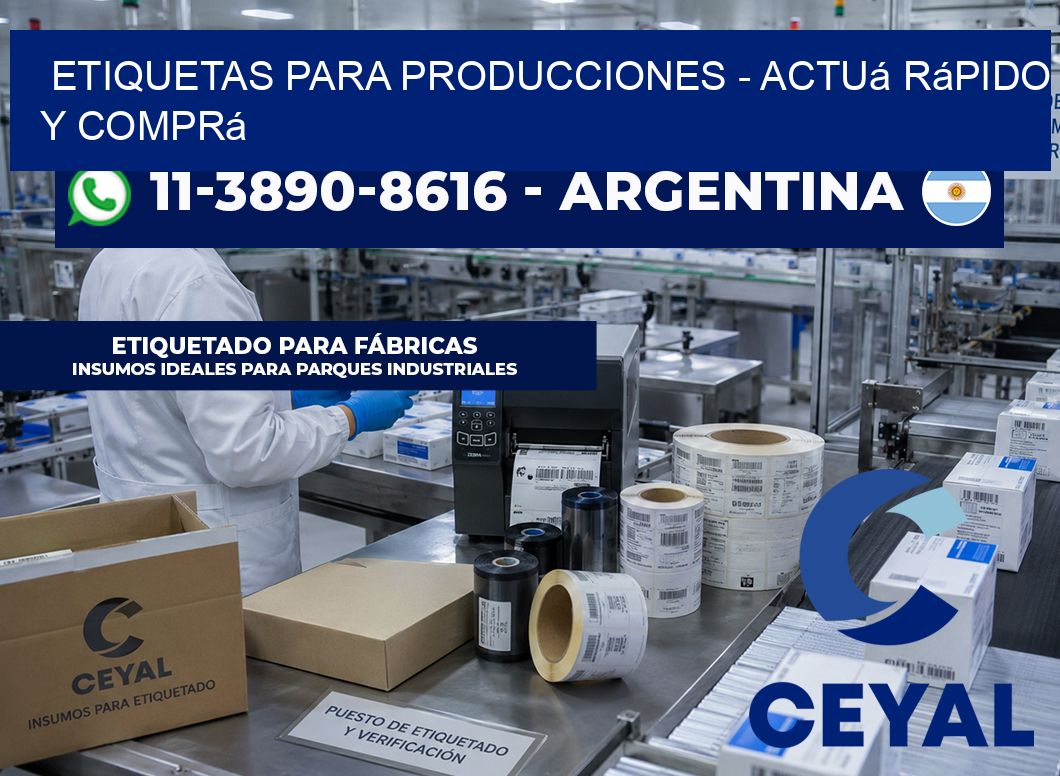 ETIQUETAS PARA PRODUCCIONES - Actuá rápido y comprá