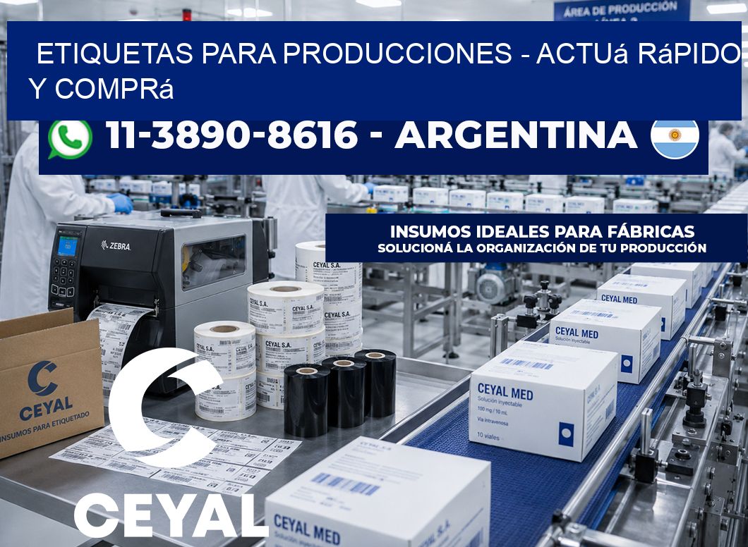 ETIQUETAS PARA PRODUCCIONES – Actuá rápido y comprá