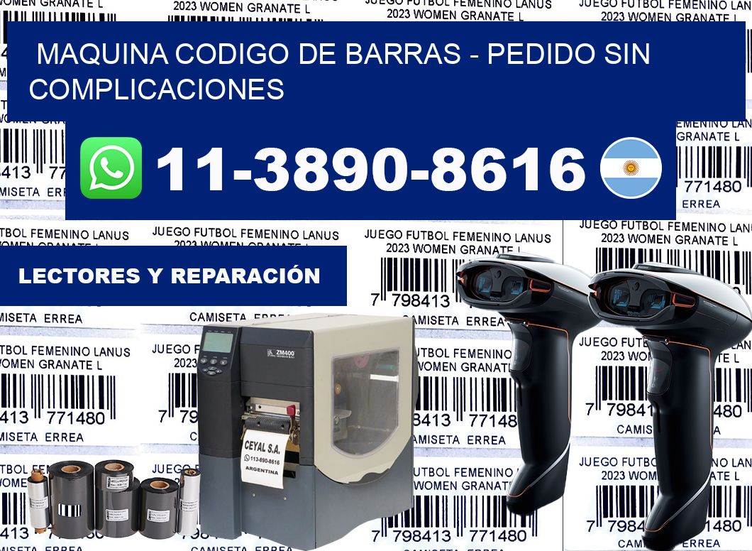 MAQUINA CODIGO DE BARRAS - Pedido sin complicaciones