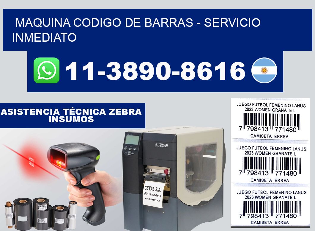 MAQUINA CODIGO DE BARRAS - Servicio inmediato