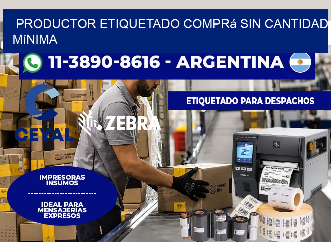 PRODUCTOR ETIQUETADO Comprá sin cantidad mínima