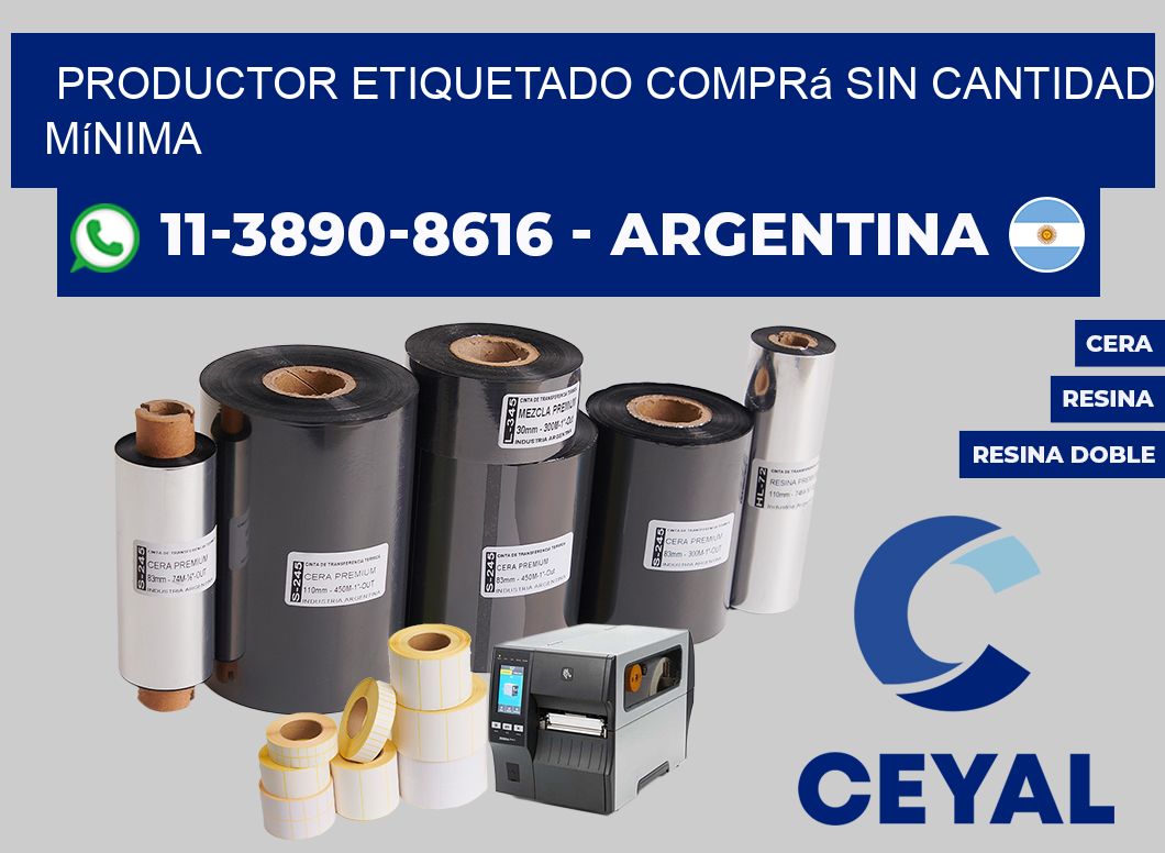 PRODUCTOR ETIQUETADO Comprá sin cantidad mínima