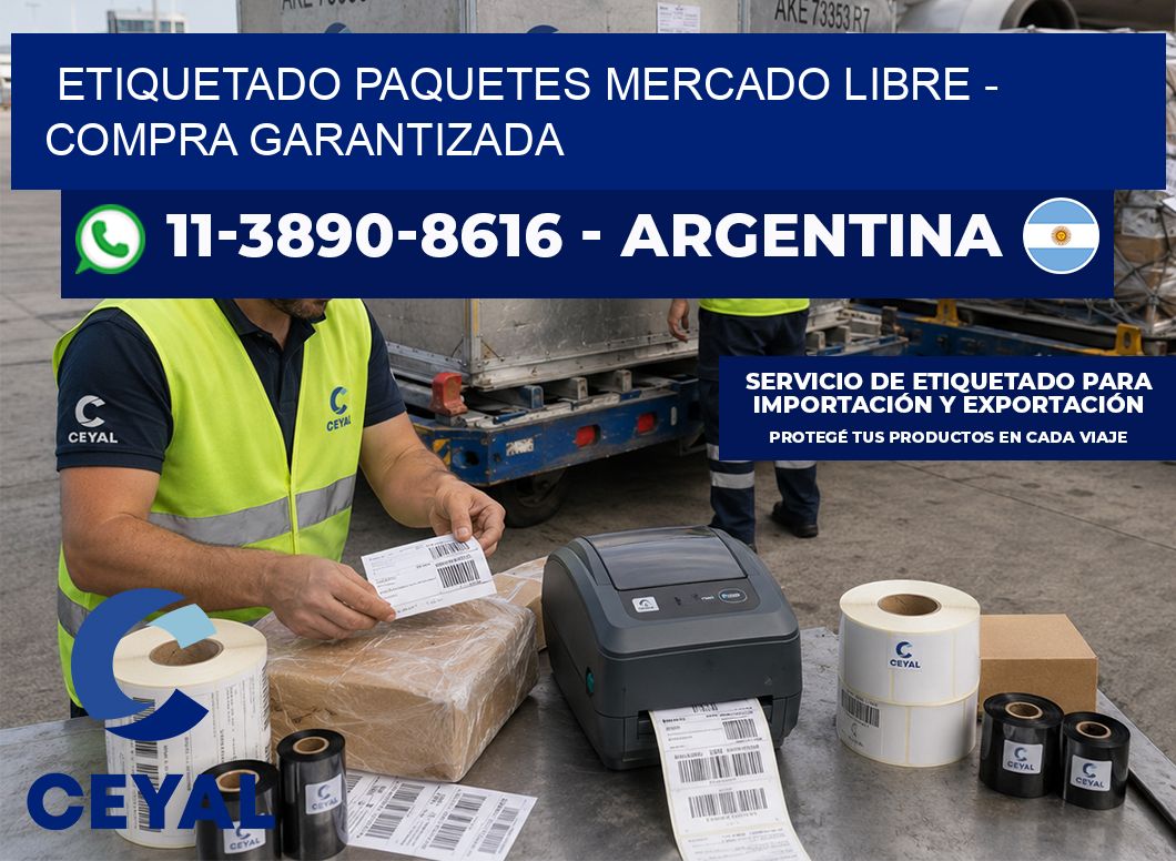 etiquetado paquetes mercado libre - Compra garantizada
