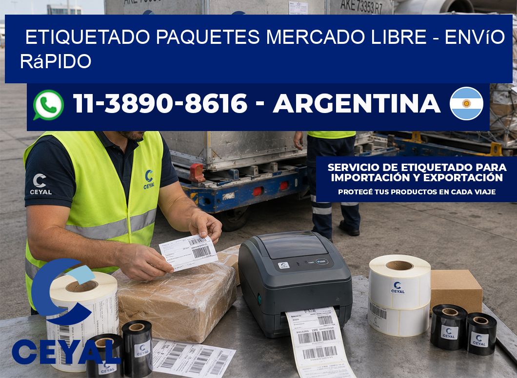 etiquetado paquetes mercado libre - Envío rápido