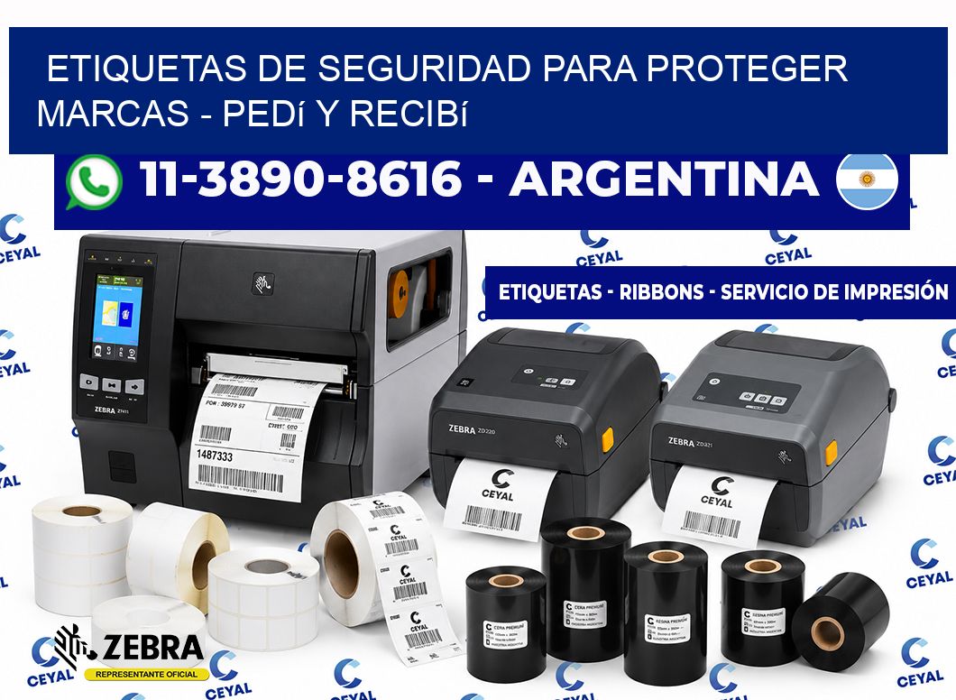 ETIQUETAS DE SEGURIDAD PARA PROTEGER MARCAS – Pedí y recibí