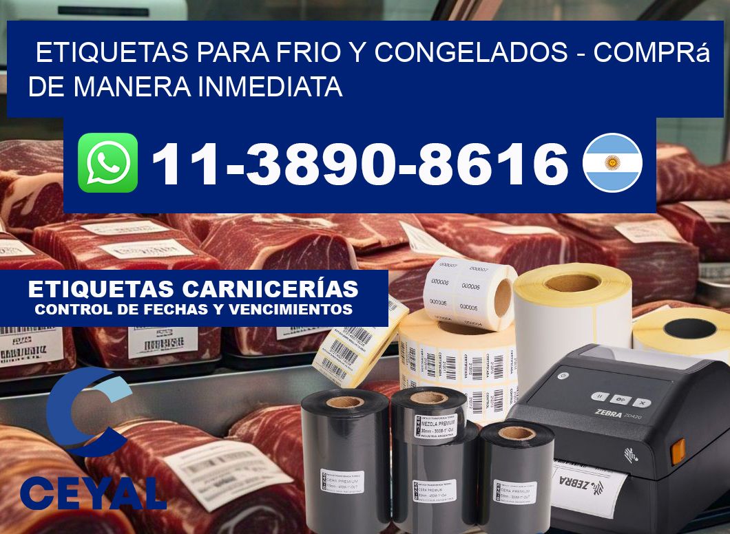 ETIQUETAS PARA FRIO Y CONGELADOS - Comprá de manera inmediata