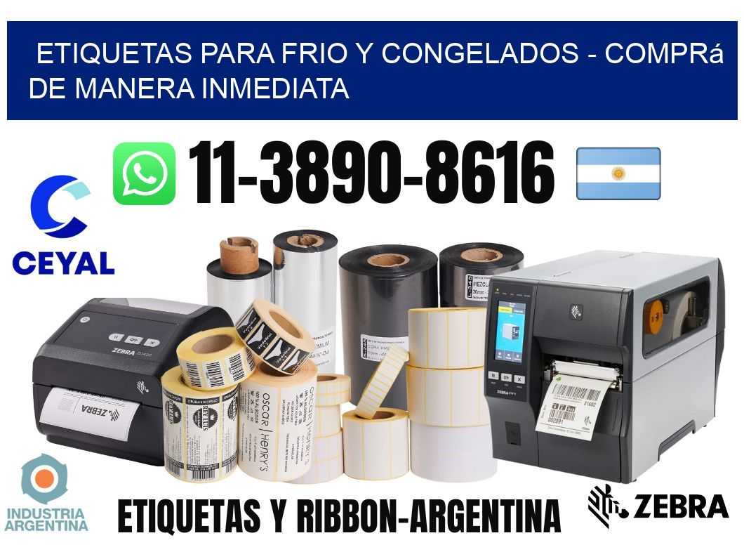 ETIQUETAS PARA FRIO Y CONGELADOS - Comprá de manera inmediata