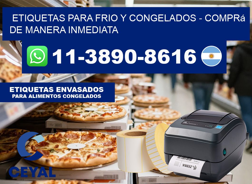 ETIQUETAS PARA FRIO Y CONGELADOS - Comprá de manera inmediata