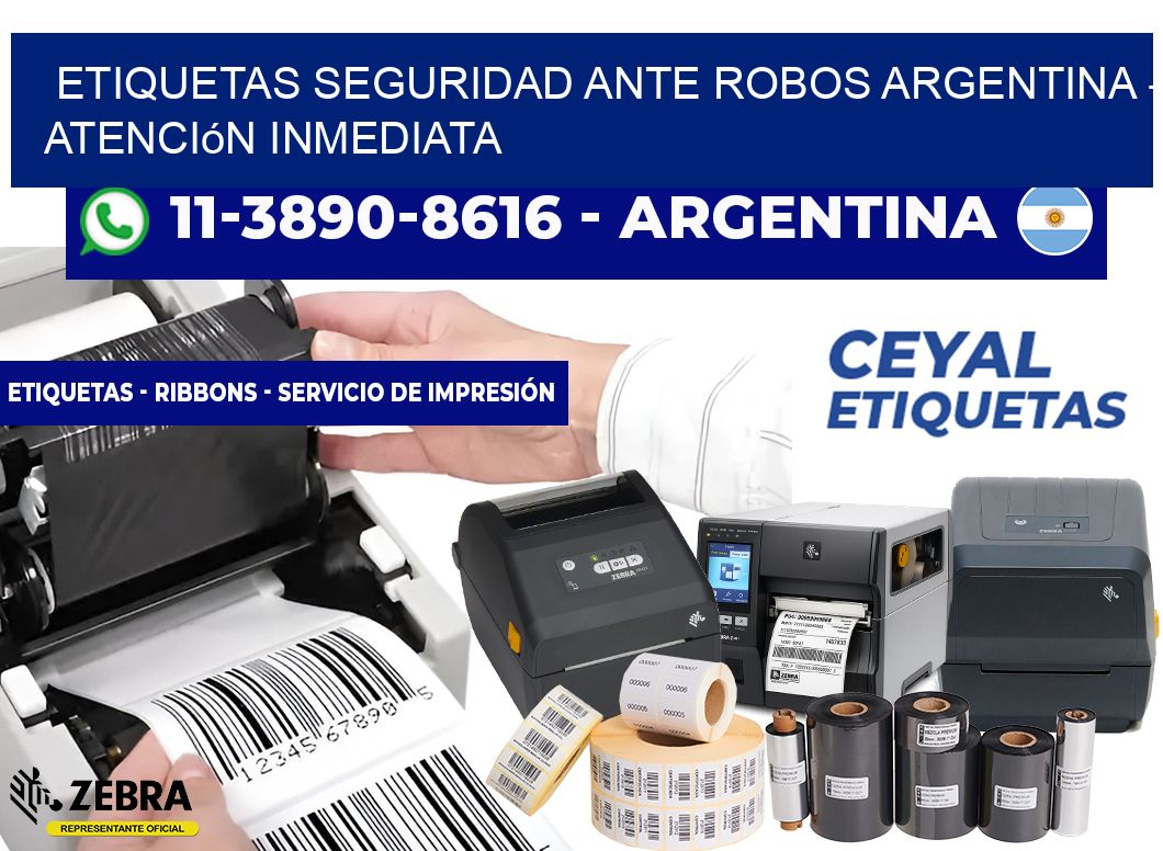 ETIQUETAS SEGURIDAD ANTE ROBOS ARGENTINA - Atención inmediata