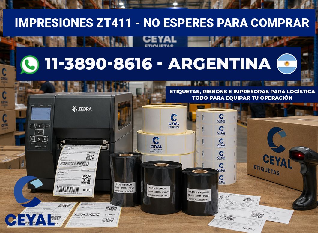 Impresiones ZT411 - No esperes para comprar