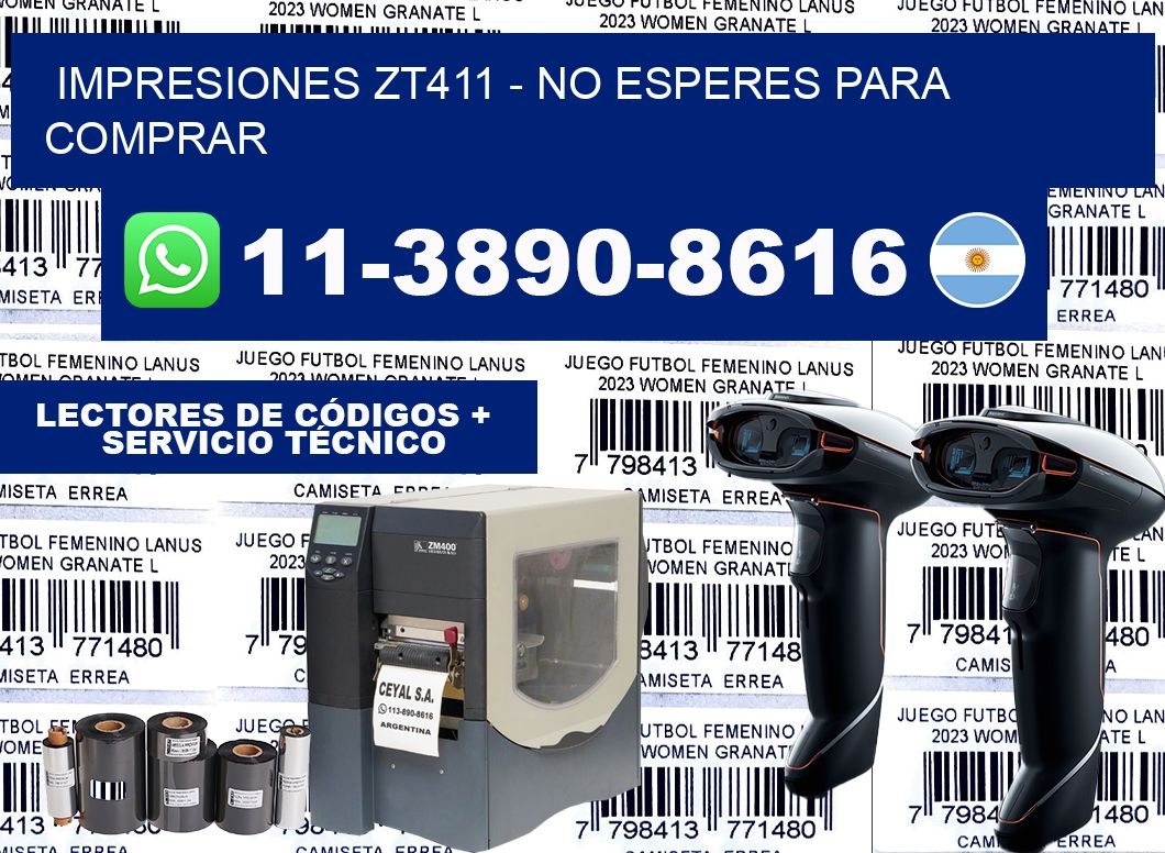 Impresiones ZT411 - No esperes para comprar